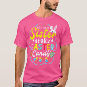 Werde Schwester gegen Ostern Süßigkeiten tauschen T-Shirt