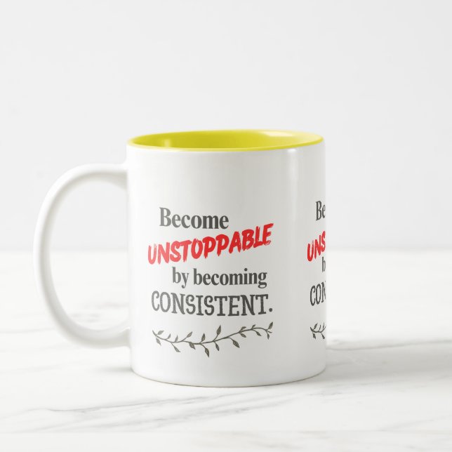 Werde unaufhaltsam, indem du konsequent bist  zweifarbige tasse (Links)