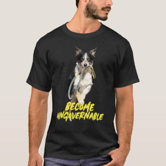 Werde Ungovernierbar Libertärer Hunde Leine Mund T-Shirt