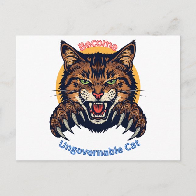 Werde unregierbare Katze Postkarte (Vorderseite)