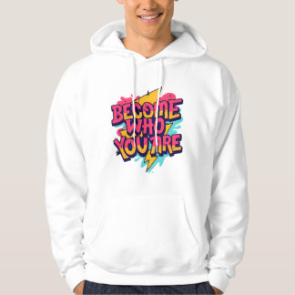 Werde, wer du bist Quote Hoodie