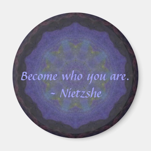 Werde zu dem, was du bist. - Nietzshe Magnet (Vorne)