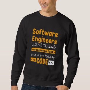 Werden die Welt beherrschen, wenn wir Data Enginee Sweatshirt