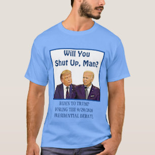 Werden Sie aufhören, Mann Biden zu Trump Zitat T-Shirt