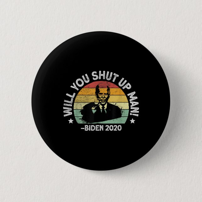 Werden Sie aufhören, Mann - Trump Biden Debate 202 Button (Vorderseite)