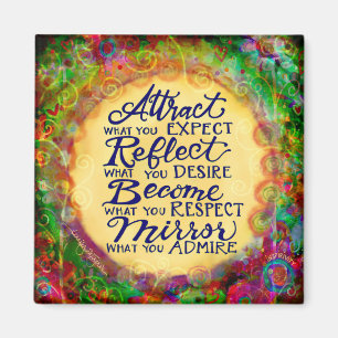 Werden Sie das, was Sie in anderen suchen Magnet