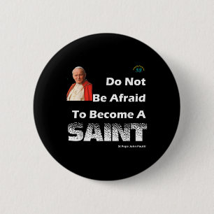 Werden Sie ein Heiliger - Papst Johannes Paul II. Button