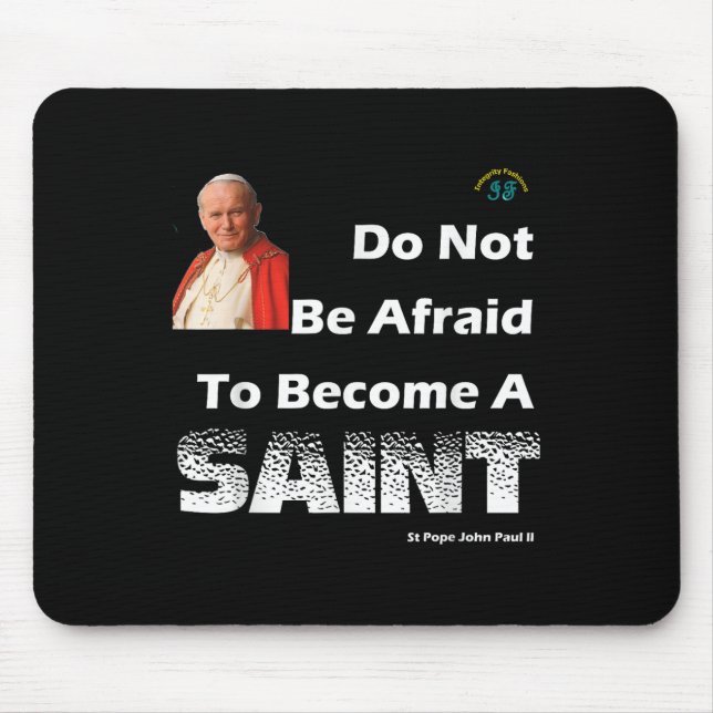 Werden Sie ein Heiliger - Papst Johannes Paul II.  Mousepad (Vorne)