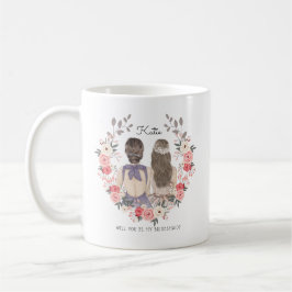 Werden Sie mein Bridesmaid/mein Vorschlag zur Trau Kaffeetasse
