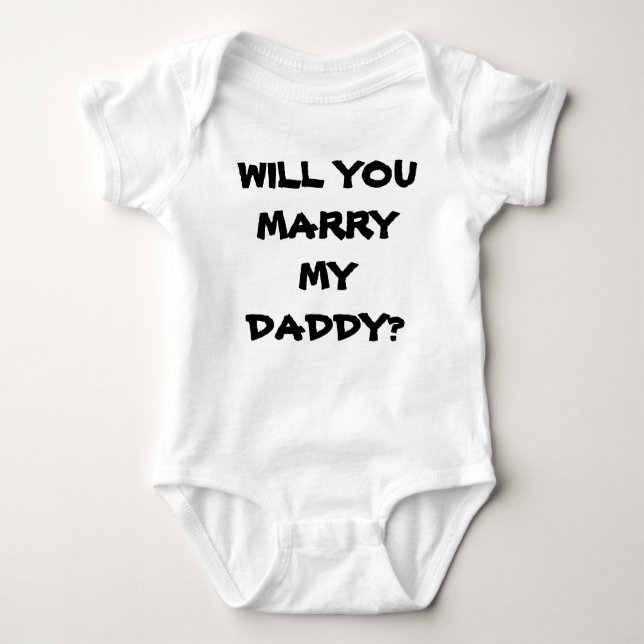 WERDEN SIE MEIN DADDY-VORSCHLAG-SHIRT VERHEIRATEN? BABY STRAMPLER (Vorderseite)