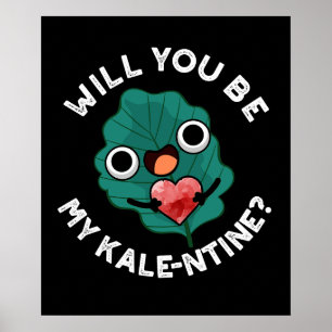 Werden Sie mein Kale-entine Valentine Pun Dark BG  Poster