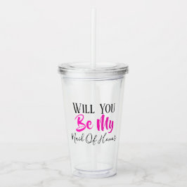 WERDEN SIE MEIN TRAUZEUGIN BRAUTPARTY SEIN? ACRYLTRINKBECHER
