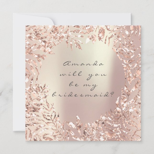 Werden Sie meine Bridesmaid in der Rose Gold Flora Einladung (Vorderseite)