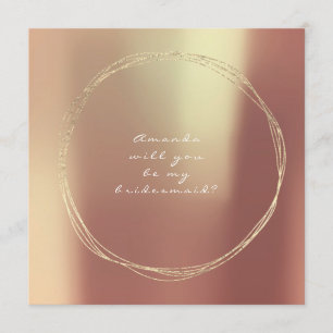 Werden Sie meine Bridesmaid-Kupfer-Rose Gold Einladung