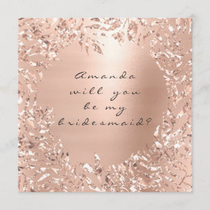 Werden Sie meine Bridesmaid rosa Rose Gold Floral Einladung