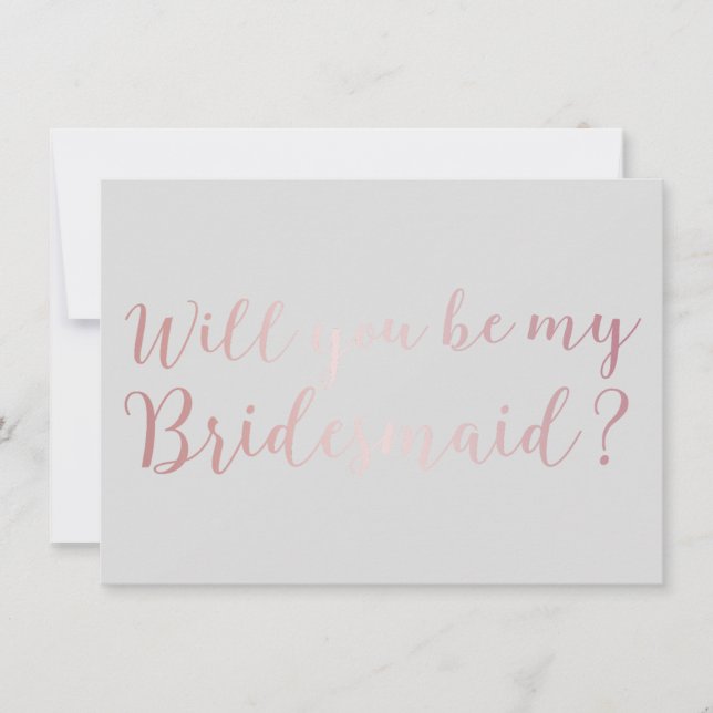 Werden Sie meine Bridesmaid Rose Gold Scripts Grau Einladung (Vorderseite)