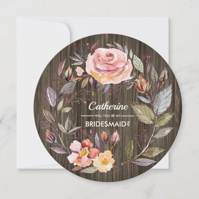 Werden Sie meine Bridesmaid sein? Barn Wood Floral Einladung (Vorderseite)