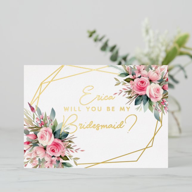 Werden Sie meine Bridesmaid sein? Rosa Rosen? Folieneinladung (Stehend vorne)