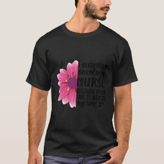 Werden Sie Onkologie-Onkologie-Pflege T-Shirt