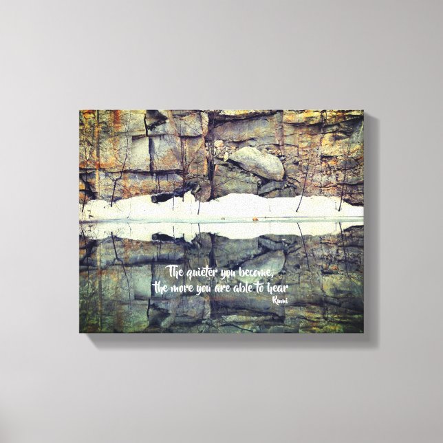 Werden Sie ruhig Rumi inspirierendes Zitat Leinwanddruck (Vorderseite)