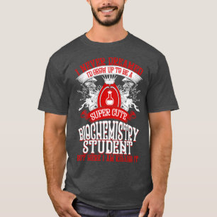 Werden Sie Student der Biochemie T-Shirt