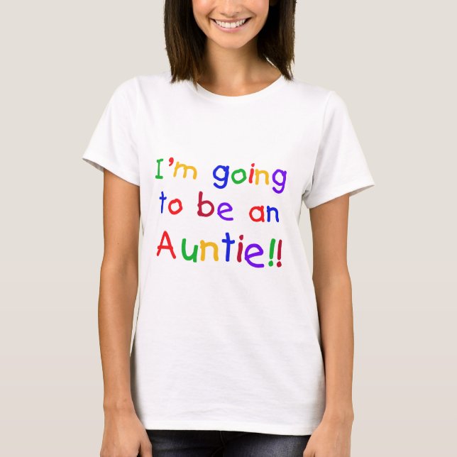 Werden Sie Tante Primärfarben T-Shirt (Vorderseite)