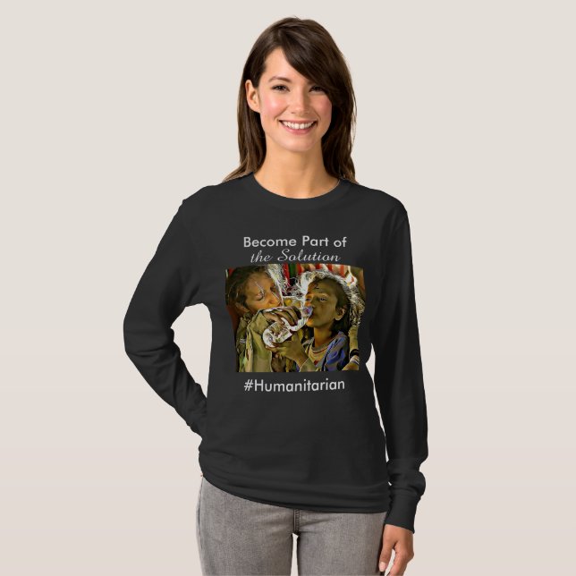 Werden Sie Teil der Lösung, #Humanitarian T-Shirt (Vorne ganz)