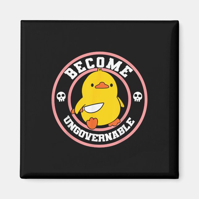 Werden Sie unregierbar Funny Duck Knife Funny Duck Magnet (Vorne)