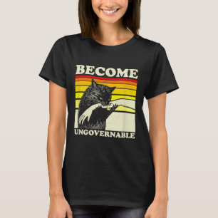 Werden Sie unregierbar Schwarze Katze Biting Hand T-Shirt