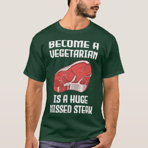 Werden Sie Vegetarier ist eine riesige vermisste S T-Shirt