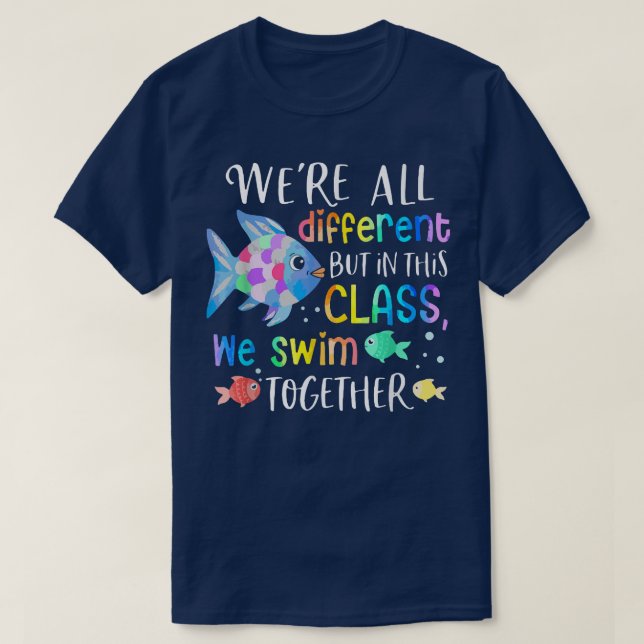 We're all different but in this class we swim toge T-Shirt (Design vorne)