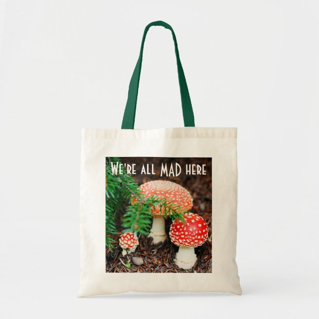 "We're all mad Here" Mushroom Tote Tragetasche (Vorne)