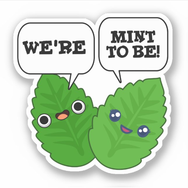 We're Mint To Be Funny Herb Pun Aufkleber (Vorderseite)