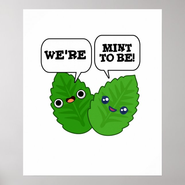 We're Mint To Be Funny Herb Pun Poster (Vorne)