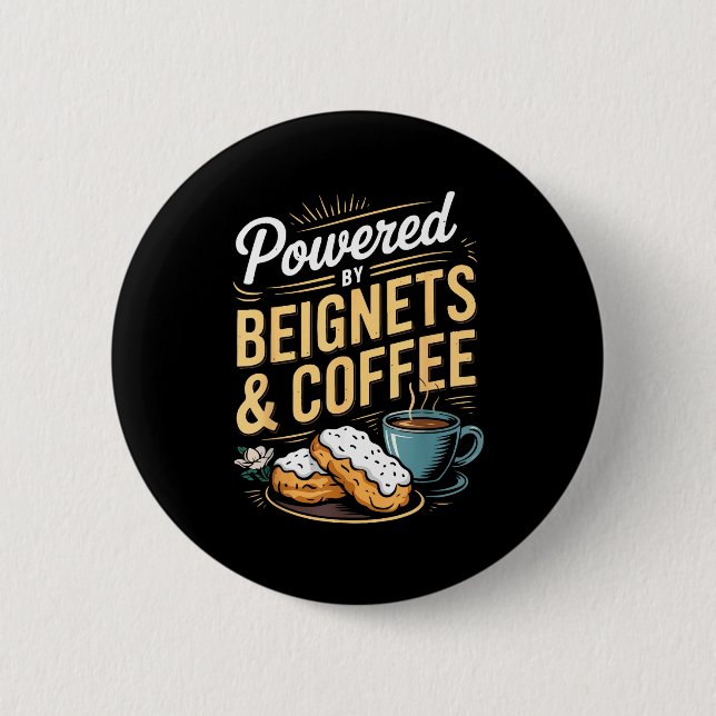 Wered By Beignets And Coffee Funny New Orleans Quo Button (Vorderseite)