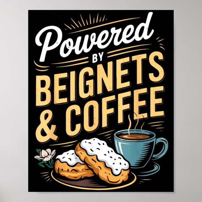 Wered By Beignets And Coffee Funny New Orleans Quo Poster (Vorne)