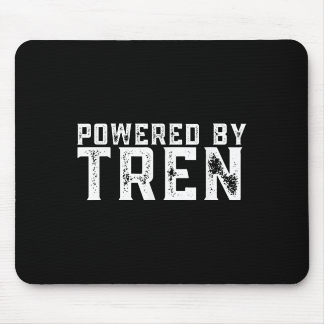 Wered By Tren _ Legalize Anabolic Steroids _ Funny Mousepad (Vorne)