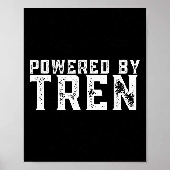 Wered By Tren _ Legalize Anabolic Steroids _ Funny Poster (Vorne)