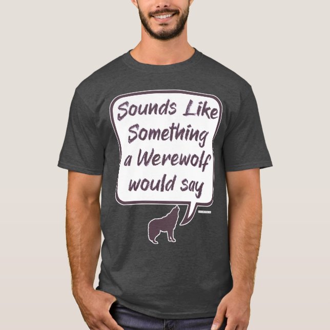 Werewolf Funny Party Game Anklage Sprichwort T-Shirt (Vorderseite)