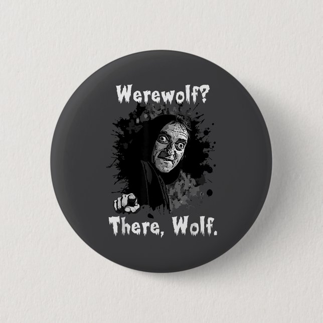 Werewolf_ There, Wolf. Funny Abby Normal Retro Com Button (Vorderseite)