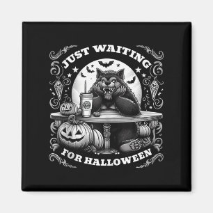 Werewolf Wartete gerade zu Halloween Spooky Beängs Magnet