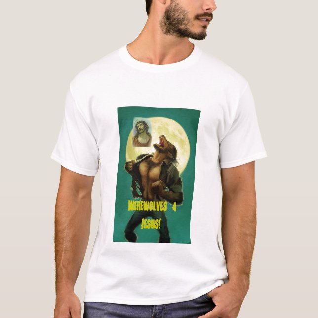 Werewolves für Jesus! T-Shirt (Vorderseite)