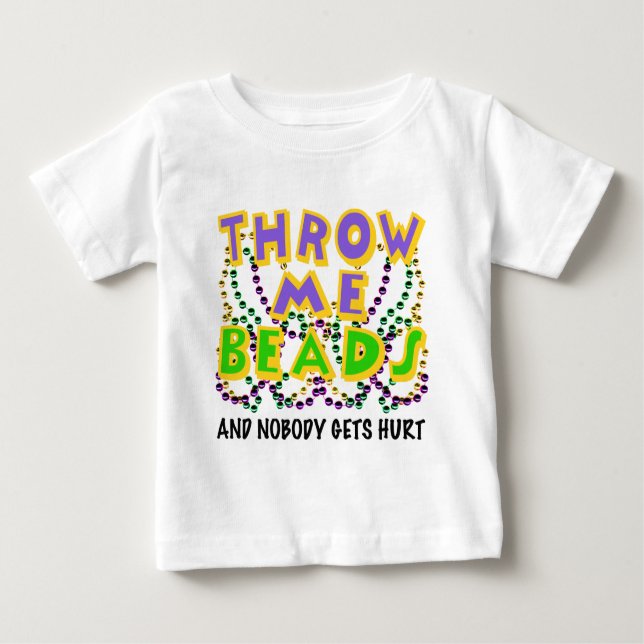 Werfen Sie mich Perlen und niemand erhält verletzt Baby T-shirt (Vorderseite)