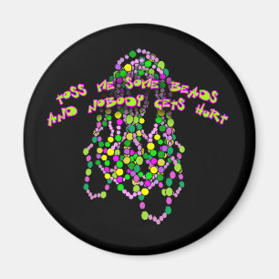 Werft mir ein paar Perlen und niemand wird verletz Magnet