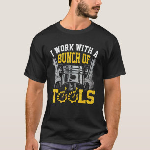 Werkstattmechaniker I Arbeite Mit Einer Menge Werk T-Shirt