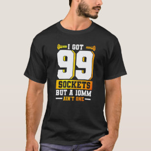 Werkstattmechaniker Ich habe 99 Steckschlüssel abe T-Shirt