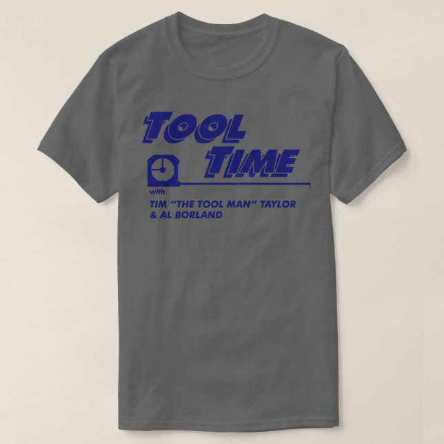 Werkzeugzeit mit Tim The Tool Man Taylor Al Borlan T-Shirt (Design vorne)
