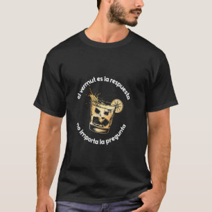 Wermut ist die lustige Antwort T-Shirt