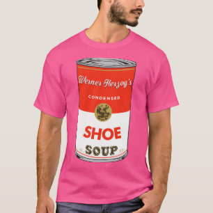 Werner Herzog Condensed Shoe Flavor Soup T-Shirt