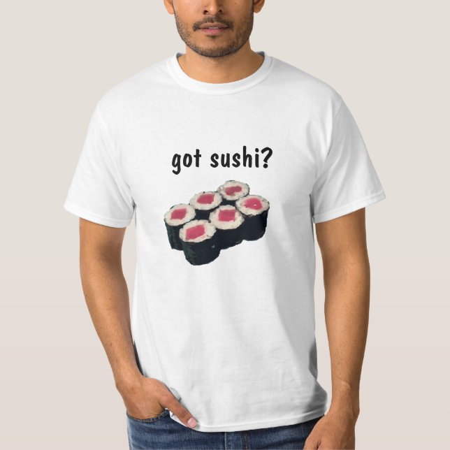Wert-T - Shirt "got Sushi? " (Vorderseite)